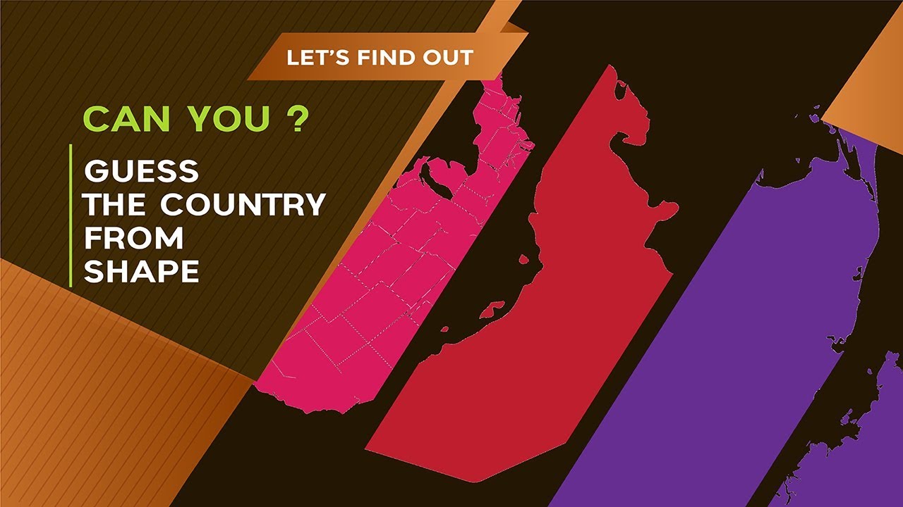 Quizzes For Fun  Can You Guess The Country From The Shape Of It’s Map