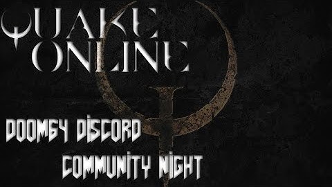 Quake Enhanced - Online Deathmatch - DOOM 64 Discord Community Night