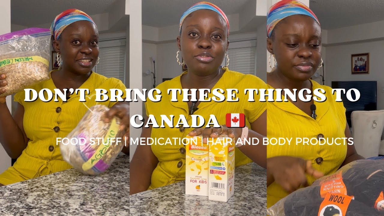 DON T BRING THESE THINGS TO CANADA FOOD ITEMS MEDICATION HAIR BODY DON T BRING THESE THINGS TO CANADA FOOD ITEMS MEDICATION HAIR BODY