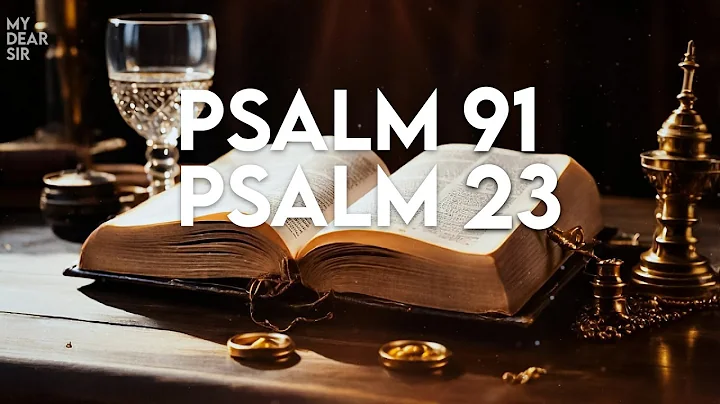 PSALM 23 & PSALM 91 The Two Most Powerful Prayers in the Bible!