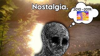 Nostalgia.