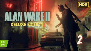 ALAN WAKE 2 DELUXE EDITION Gameplay Walkthrough PART 2 - No Commentary