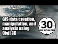 Gis data creation manipulation and analysis using civil 3d