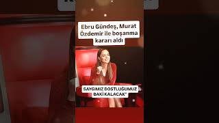Ebru Gündeş, Murat Özdemir ile boşanma kararı aldı