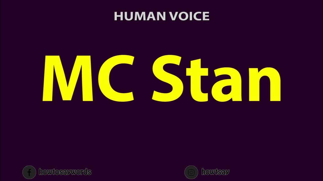 How to Pronounce MC Stan YouTube