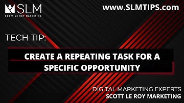 Tech Tip: Create a Repeating Task for a Specific Opportunity