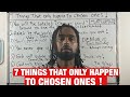 7 things that only happen to the chosen ones