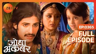 Jodha Akbar Hindi Serial - Historical Indian Popular Love Story - Zee TV Epi - 365 Jodha Akbar Hindi Serial - Historical Indian Popular Love Story - Zee TV Epi - 365