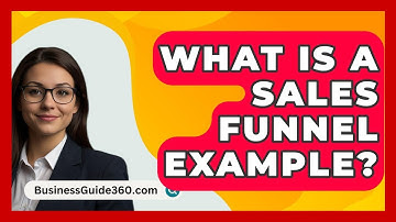 What Is A Sales Funnel Example? - BusinessGuide360.com