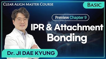 [Clear Align Master Course] IPR & Attachment Bonding (AI Voice-Over)