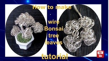 How to make wire Bonsai tree leaves, tutorial: My own idea, my own special way