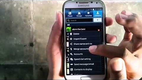 Samsung Galaxy S4 : How to merge contacts with Samsung Account (Android Kitkat)