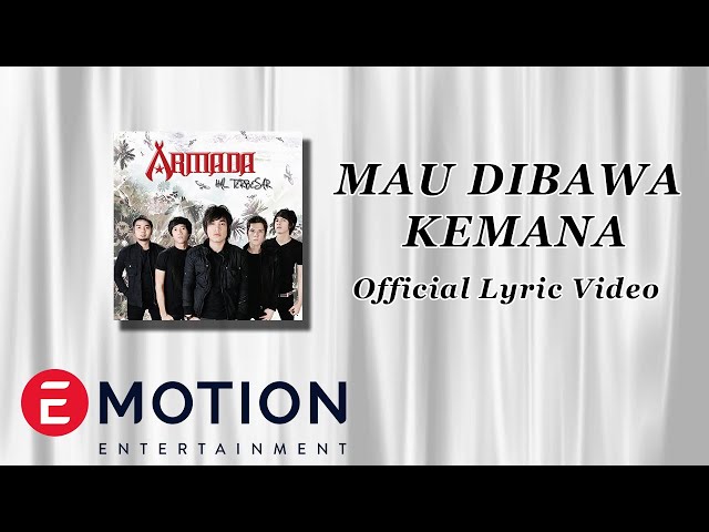 Armada - Mau Dibawa Kemana (Official Lyric Video) class=