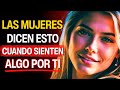 Si Una Mujer Siente Algo Fuerte Por Ti, Te Dirá Estas 7 Frases | Psicología Femenina