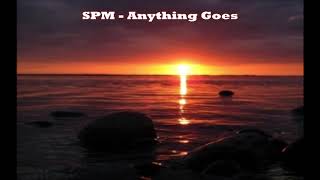 SPM - Anything Goes (Lyrics & 432Hz)