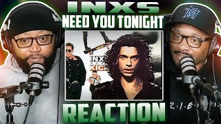 Inxs - Need You Tonight Reaction