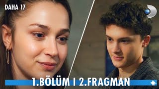 Daha 17 1. Bölüm 2. Fragmanı | Aras’tan Ayrılık Kararı, Abla Özlemiyle Yıkılıyor!