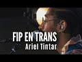 Fip en trans  ariel tintar irma