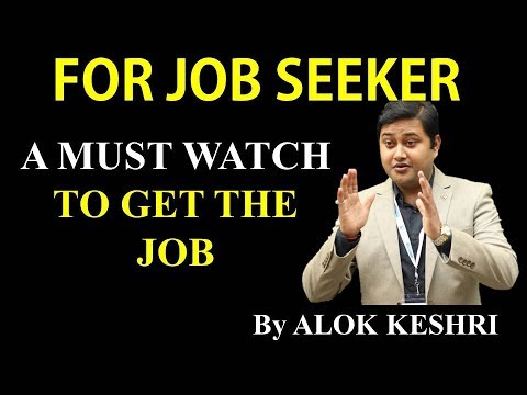 For JOB SEEKER- Must Watch Video to get the Job