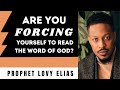 Prophet Lovy - How to Genuinely Desire to Read the Bible