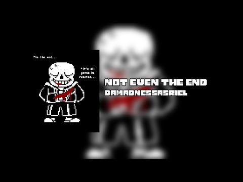 Not Even The End [A Megalovania MIX]