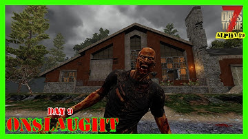 7 Days to Die: ONSLAUGHT - Day 9 Trader Bob | 7 Days to Die (Alpha 19 Gameplay)