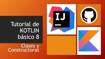 Kotlin en español: tutorial básico 8. Clases y Constructoras