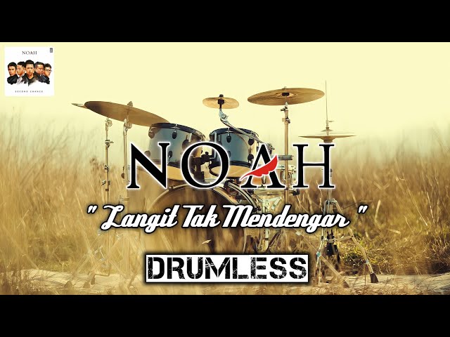 NOAH - Langit Tak Mendengar (Drumless) | No Drum class=