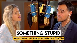 Miniatura del video "Something Stupid | Made Famous by Nancy and Frank Sinatra | Performance by Tommy Ward & Sarah Stipe"