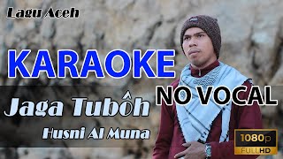 Jaga Tuboh - Husni Al Muna (Karaoke) (No Vocal)