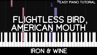 Iron & Wine - Flightless Bird, American Mouth (Easy Piano Tutorial) Resimi