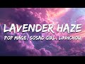 Pop Mage, SoSad Girl, linhchou - Lavender Haze (Lyrics)