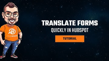 How to Quickly Translate Forms in HubSpot