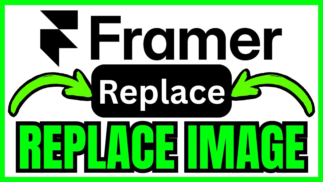 How To REPLACE IMAGE In Framer (QUICK & EASY) 2026