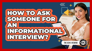 How To Ask Someone For An Informational Interview?