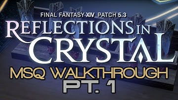 FFXIV: Patch 5.3 MSQ Walkthrough PART 1 - Planning for the Future