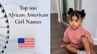Top 100 African American Baby Girl Names - Trending Baby Name ideas for expectant moms