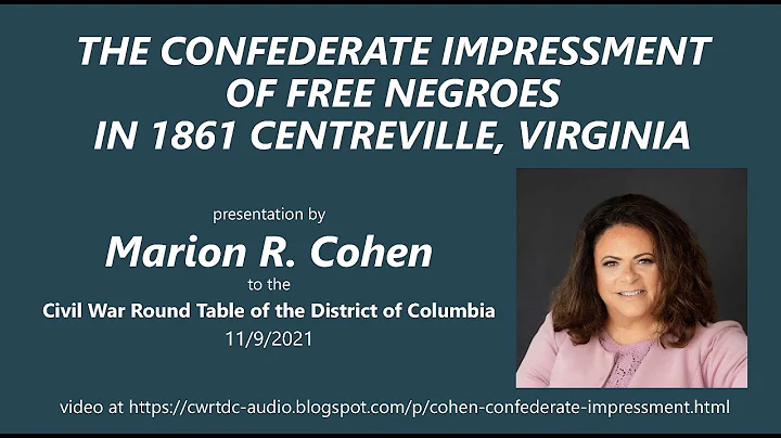"Confederate Impressment of Free Negroes" -  Zoom Presentation by Marion Cohen - 11/9/2021