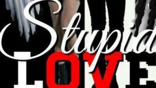 Stupid Love (a wattpad trailer)