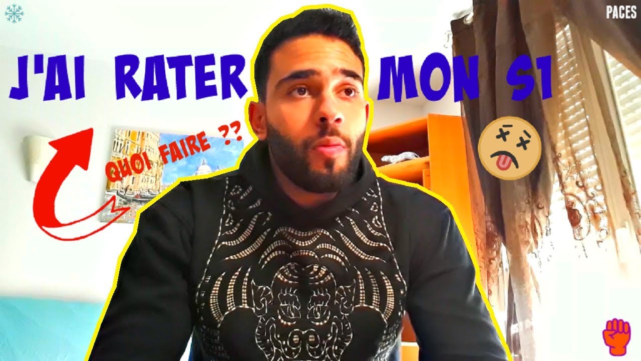 PACES - J'AI RATÉ MON S1 - QUE FAIRE ???