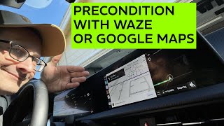 Battery Preconditioning & Use Waze or Google Maps: Howto for Any Ioniq EV6 GV60 eGMP Vehicle