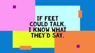 If Feet Could Talk