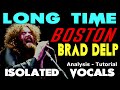 Boston - Brad Delp - Long Time - Isolated Vocals - Analysis and Tutorial
