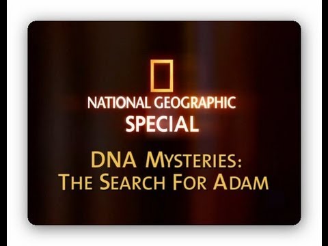 Misterios del ADN, La Búsqueda de Adán - National Geographic