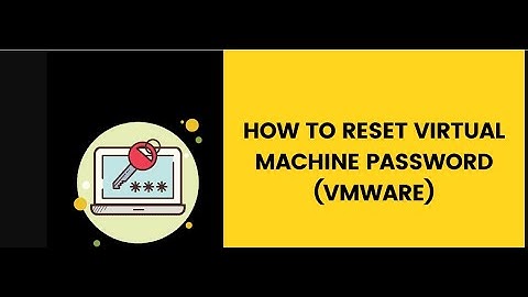 Reset WindowsLinux Virtual Machine Password Easily#Forgot VM Password? Here’s the Fix