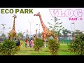 Eco Park Vlog | PART - II |Surprise Vlog video | Eco Park Kolkata Picnic Point
