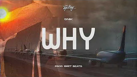 SNIK - Why | Official Audio Release (Produced by BretBeats)