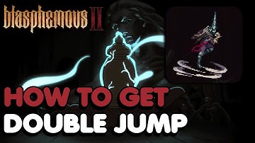 Blasphemous 2 - How To Get Double Jump
