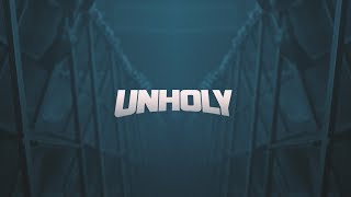 UNHOLY: FIRST CHAPTER  [OFFICIAL AFTERMOVIE]