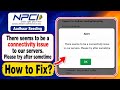 Fix NPCI DBT Link There seems to be a connectivity issue to our servers Please try after sometime